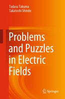 Problems and Puzzles in Electric Fields-9789811532962