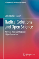Radical Solutions and Open Science : An Open Approach to Boost Higher Education-9789811542756