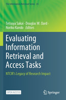 Evaluating Information Retrieval and Access Tasks : NTCIR's Legacy of Research Impact-9789811555565