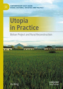 Utopia in Practice : Bishan Project and Rural Reconstruction-9789811557903