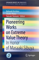 Pioneering Works on Extreme Value Theory : In Honor of Masaaki Sibuya-9789811607677