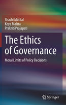 The Ethics of Governance : Moral Limits of Policy Decisions-9789811640421