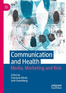 Communication and Health : Media, Marketing and Risk-9789811642920