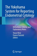 The Yokohama System for Reporting Endometrial Cytology : Definitions, Criteria, and Explanatory Notes-9789811650109