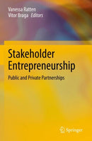 Stakeholder Entrepreneurship : Public and Private Partnerships-9789811670930