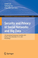 Security and Privacy in Social Networks and Big Data : 7th International Symposium, SocialSec 2021, Fuzhou, China, November 19-21, 2021, Proceedings-9789811679124