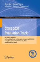CCKS 2021 - Evaluation Track : 6th China Conference on Knowledge Graph and Semantic Computing, CCKS 2021, Guangzhou, China, December 25-26, 2021, Revised Selected Papers-9789811907128