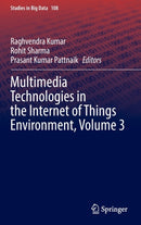 Multimedia Technologies in the Internet of Things Environment, Volume 3-9789811909238