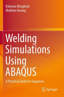 Welding Simulations Using ABAQUS : A Practical Guide for Engineers-9789811913228