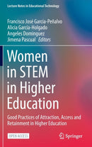 Women in STEM in Higher Education : Good Practices of Attraction, Access and Retainment in Higher Education-9789811915512