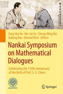 Nankai Symposium on Mathematical Dialogues : Celebrating the 110th Anniversary of the birth of Prof. S.-S. Chern-9789811923272