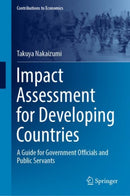Impact Assessment for Developing Countries : A Guide for Government Officials and Public Servants-9789811954931