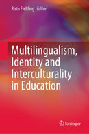 Multilingualism, Identity and Interculturality in Education-9789811958472