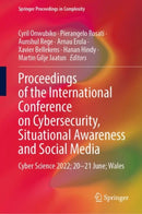 Proceedings of the International Conference on Cybersecurity, Situational Awareness and Social Media : Cyber Science 2022; 20-21 June; Wales-9789811964138