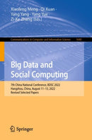 Big Data and Social Computing : 7th China National Conference, BDSC 2022, Hangzhou, China, August 11-13, 2022, Revised Selected Papers-9789811975318