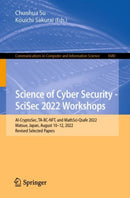 Science of Cyber Security - SciSec 2022 Workshops : AI-CryptoSec, TA-BC-NFT, and MathSci-Qsafe 2022, Matsue, Japan, August 10-12, 2022, Revised Selected Papers-9789811977688