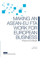 Making an ASEAN-EU FTA Work for European Business : Prospects and Challenges-9789812307569