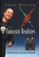 Fantastic Realities: 49 Mind Journeys And A Trip To Stockholm-9789812566553