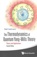 Thermodynamics Of Quantum Yang-mills Theory, The: Theory And Applications-9789813100480