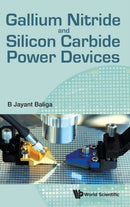Gallium Nitride And Silicon Carbide Power Devices-9789813109407