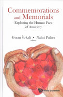 Commemorations And Memorials: Exploring The Human Face Of Anatomy-9789813143142