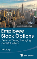 Employee Stock Options: Exercise Timing, Hedging, And Valuation-9789813209633