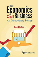 Economics Of Small Business, The: An Introductory Survey-9789813231245