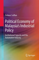 Political Economy of Malaysia''s Industrial Policy