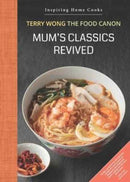 Mum's Classics Revived : Inspiring Home Cooks-9789814189699