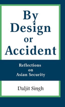 By Design or Accident : Reflections on Asian Security-9789814279710