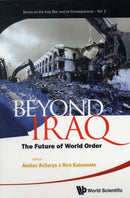 Beyond Iraq: The Future Of World Order-9789814324878