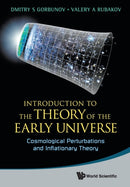 Introduction To The Theory Of The Early Universe: Cosmological Perturbations And Inflationary Theory-9789814343787