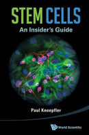 Stem Cells: An Insider's Guide-9789814508803
