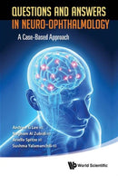 Questions And Answers In Neuro-ophthalmology: A Case-based Approach-9789814578769