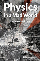 Physics In A Mad World-9789814619295