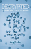 Decrypted : A Financial Trader's Take on Cryptocurrency-9789814828703