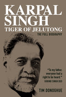 Karpal Singh:  Tiger of Jelutong : The full biography-9789814841450