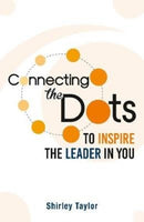 Connecting the Dots : To Inspire the Leader in You-9789814841528