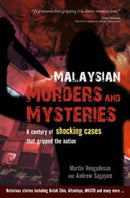 Malaysian Murders and Mysteries : A century of shocking cases  that gripped the nation-9789814868556