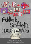 Oddballs, Screwballs & Other Eccentrics
