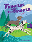 The Princess and the Pawper : A Doggy Tale of Compassion by Leia-9789814893695