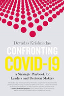 Confronting Covid-19 : A Strategic Playbook for Leaders and Decision Makers-9789814928281
