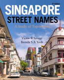 Singapore Street Names : A Study of Toponymics-9789814928809