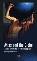 Atlas and the Globe : The Summits of Philosophy-9789814968683