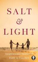 Salt & Light : Inspirational Stories of Faith in Families-9789815009446