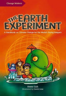 The Earth Experiment : A Handbook on Climate Change for the World's Young Keepers-9789815066012