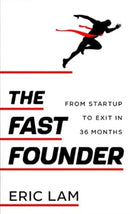 The Fast Founder : From Startup to Exit in 36 Months-9789815113129