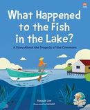 What Happened to the Fish in the Lake? : A Story about the Tragedy of the Commons-9789815113426