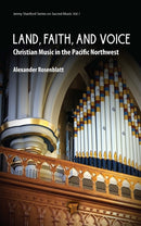 Land, Faith, and Voice : Christian Music in the Pacific Northwest-9789815129113