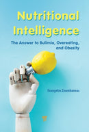 Nutritional Intelligence : The Answer to Bulimia, Overeating, and Obesity-9789815129731